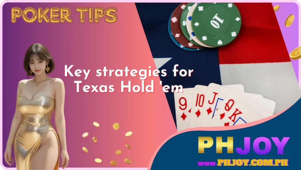 key strategies for texas hold 'em at phjoy