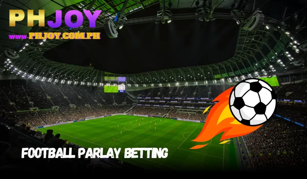 Football Parlay Betting on PHJOY